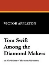 Tom Swift Among the Diamond Makers