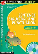 Sentence Structure and Punctuation - Ages 8-9: 100% New Developing Literacy