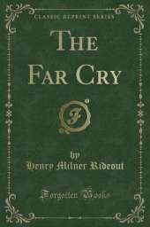 The Far Cry (Classic Reprint)