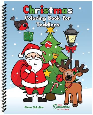 Christmas Coloring Book for Toddlers: Coloring Book for Kids Ages 2-4
