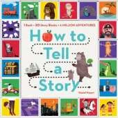 How To Tell A Story: 1 Book + 20 Story Blocks = A Million Adventures