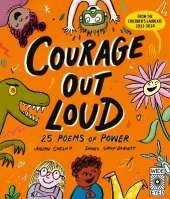 Courage Out Loud: 25 Poems of Power