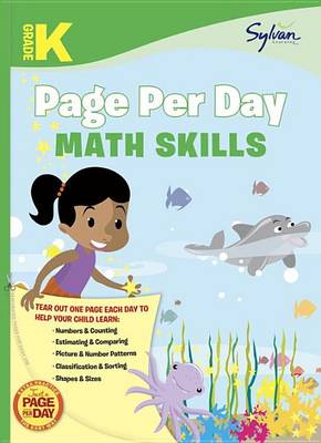 Kindergarten Page Per Day: Math Skills: Numbers and Counting, Estimating and Comparing, Picture and Number Patterns, Classification and Sorting, Shapes and Sizes