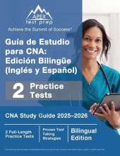 Guía de Estudio para CNA: Edición Bilingüe (Inglés y Español), CNA Study Guide 2025-2026, 2 Full-Length Practice Tests [Bilingual Edition]