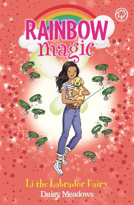 Rainbow Magic: Li the Labrador Fairy: Puppy Care Fairies Book 1