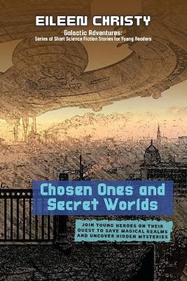 Chosen Ones and Secret Worlds: Join young heroes on their quest to save magical realms and uncover hidden mysteries