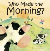 Who Made the Morning?