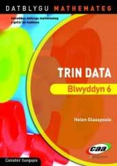 Trin Data Blwyddyn 6