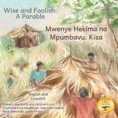 Wise and Foolish: A Parable in Kiswahili and English