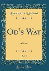 Od's Way, Vol. 1: A Novel (Classic Reprint)