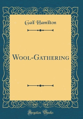 Wool-Gathering (Classic Reprint)