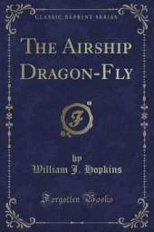 The Airship Dragon-Fly (Classic Reprint)
