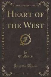 Heart of the West (Classic Reprint)
