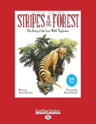 Stripes in the Forest: The Story of the last Wild Thylacine