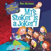 My Weirder-Est School #11: Mrs. Stoker is a Joker!