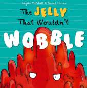 The Jelly That Wouldn't Wobble
