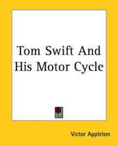 Tom Swift And His Motor Cycle