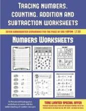 Numbers Worksheets (Tracing Numbers, Counting, Addition and Subtraction): 50 Preschool/Kindergarten Worksheets to Assist with the Understanding of Number Concepts