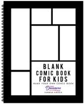 Blank Comic Book for Kids: Make Your Own and Create Your Own Story with Comic Drawing Paper