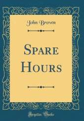 Spare Hours (Classic Reprint)