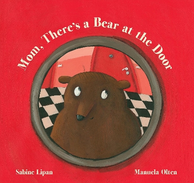 Mom, There's a Bear at the Door