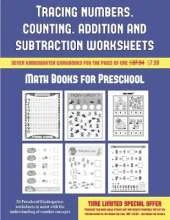 Math Books for Preschool (Tracing Numbers, Counting, Addition and Subtraction): 50 Preschool/Kindergarten Worksheets to Assist with the Understanding of Number Concepts