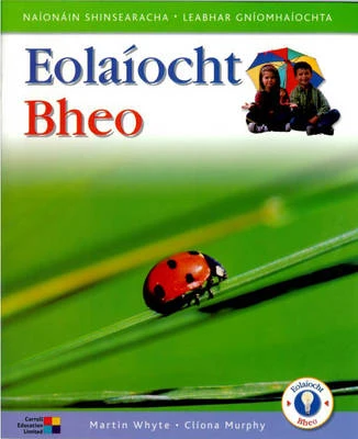 Eolaiocht Bheo - Senior Infants Pupil's Book