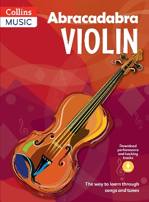 Abracadabra Violin (Pupil's book + Download): The Way to Learn Through Songs and Tunes