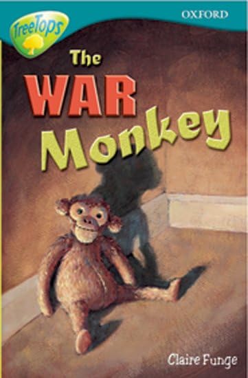 Oxford Reading Tree: Level 16: Treetops: More Stories A: the War Monkey