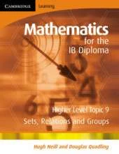 Mathematics for the IB Diploma Higher Level: Sets, Relations and Groups