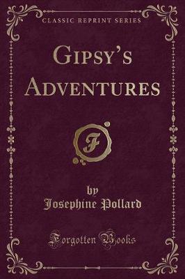 Gipsys Adventures (Classic Reprint)