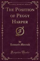 The Position of Peggy Harper (Classic Reprint)