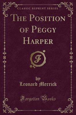 The Position of Peggy Harper (Classic Reprint)