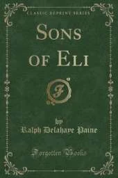 Sons of Eli (Classic Reprint)