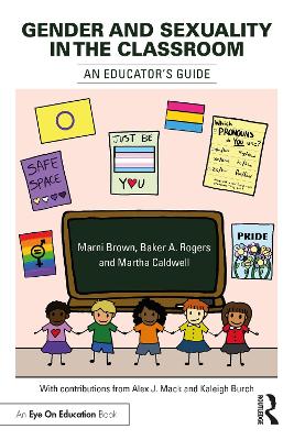 Gender and Sexuality in the Classroom: An Educator's Guide