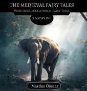 The Medieval Fairy Tales: 3 Books In 1