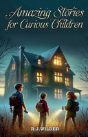 Amazing Stories for Curious Children