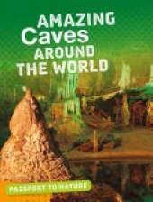 Amazing Caves Around the World