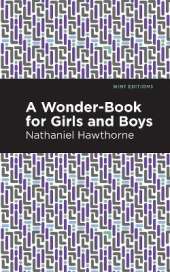 A Wonder Book for Girls and Boys