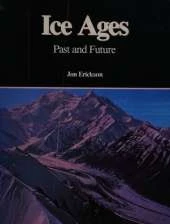 Ice Ages: Past and Future