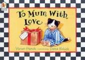 To Mum With Love
