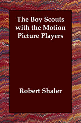 The Boy Scouts with the Motion Picture Players