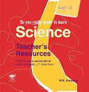 So You Really Want to Learn Science