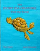 The Secret Sea Creatures: Taye the Turtle
