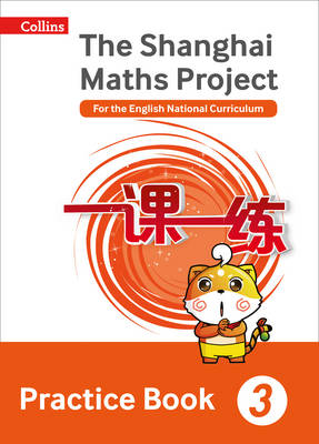 The Shanghai Maths Project Practice Book Year 3: For the English National Curriculum
