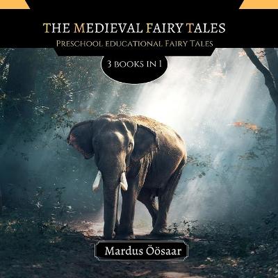 The Medieval Fairy Tales: 3 Books In 1