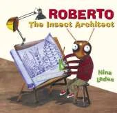 Roberto the Insect Architect