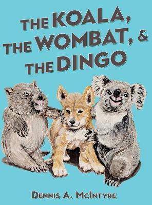 The Koala, the Wombat and the Dingo