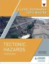 A-level Geography Topic Master: Tectonic Hazards