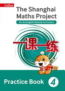 The Shanghai Maths Project Practice Book Year 4: For the English National Curriculum
